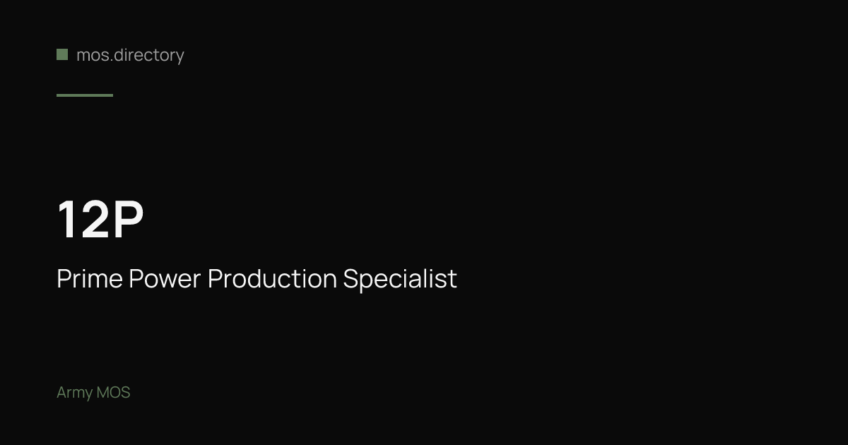12P - Prime Power Production Specialist | Army
