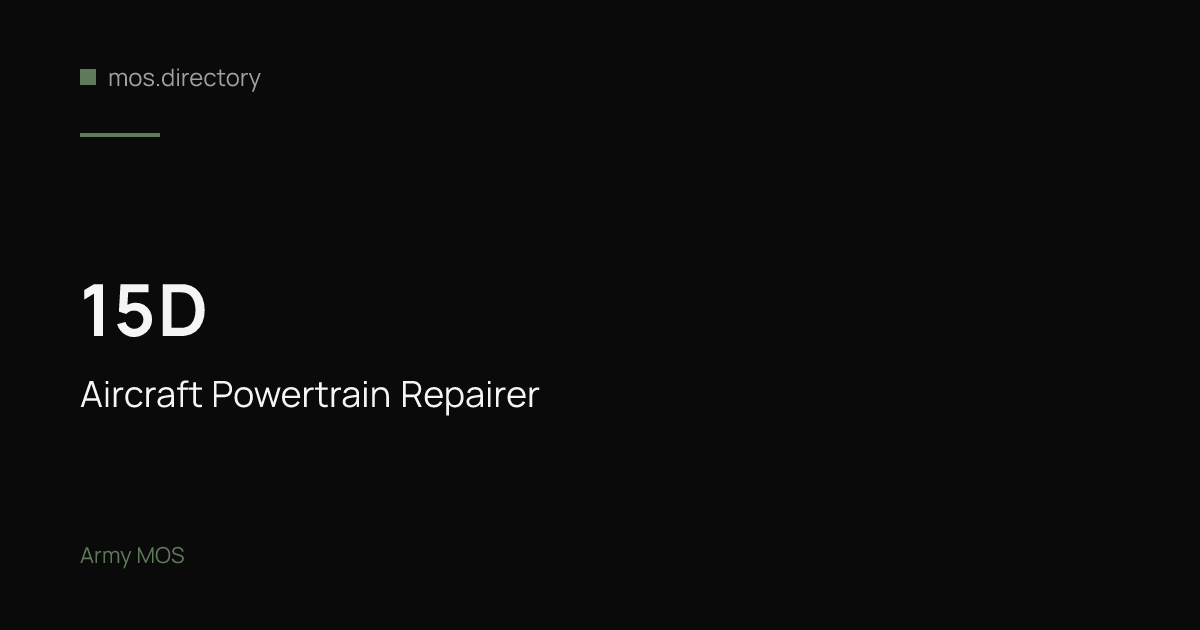 15D - Aircraft Powertrain Repairer | Army · mos.directory