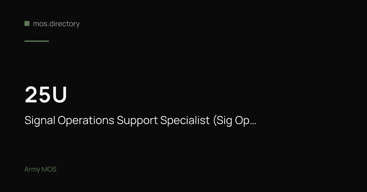 25U - Signal Operations Support Specialist (Sig Ops Spt Spc) | Army ...