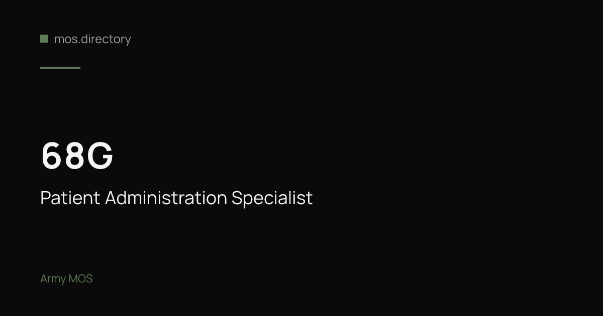 68G - Patient Administration Specialist | Army · mos.directory
