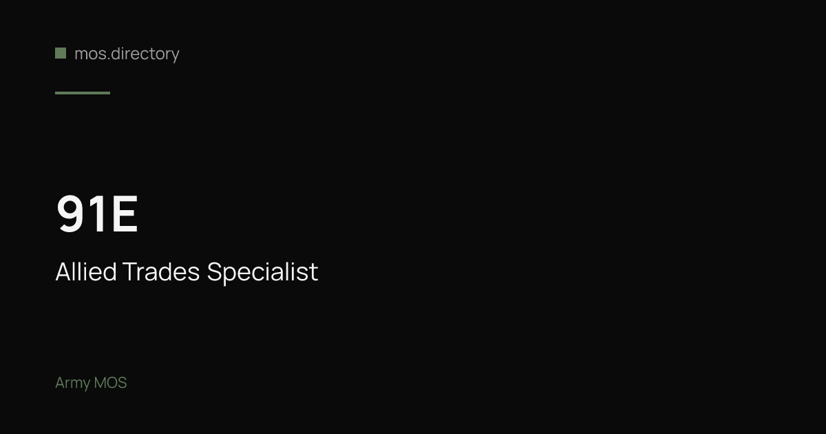 91E - Allied Trades Specialist | Army · mos.directory