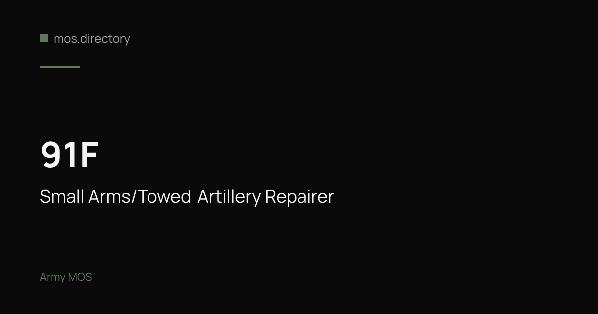 91F - Small Arms/Towed Artillery Repairer | Army