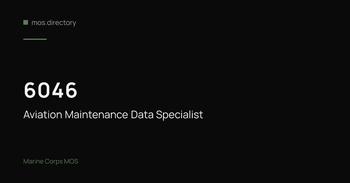 6046 - Aviation Maintenance Data Specialist | Marine Corps